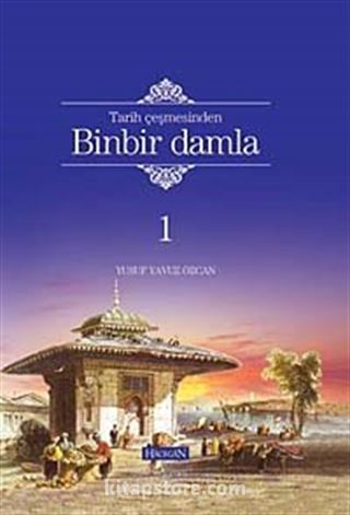 Tarih Çeşmesinden Binbir Damla