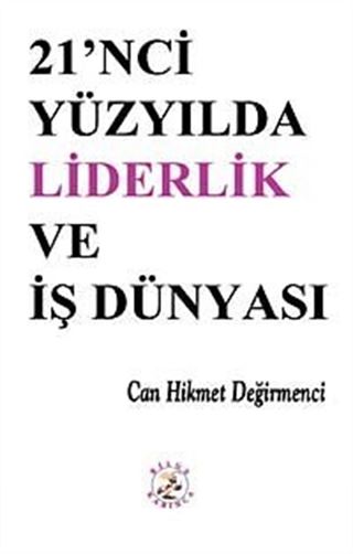 21'inci Yüzyılda Liderlik ve İş dünyası