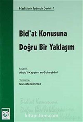 Bid'at Konusuna Doğru Bir Yaklaşım