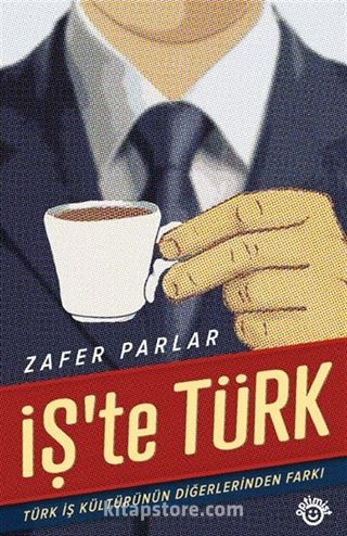 İş'te Türk