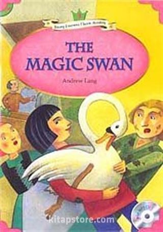 The Magic Swan +MP3 CD (YLCR-Level 3)