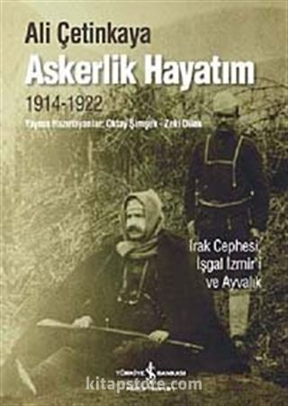 Askerlik Hayatım (1914-1922)