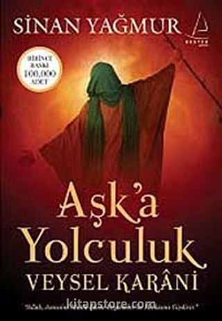 Aşk'a Yolculuk / Veysel Karani