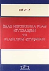 İmar Hukukunda Plan Hiyerarşisi ve Planların Çatışması