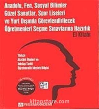 Anadolu, Fen, Sosyal Bilimler, Güzel Sanatlar, Spor Liseleri ve Yurt Dışında Görevlendirilecek Öğretmenleri Seçme Sınavlarına Hazırlık El Kitabı