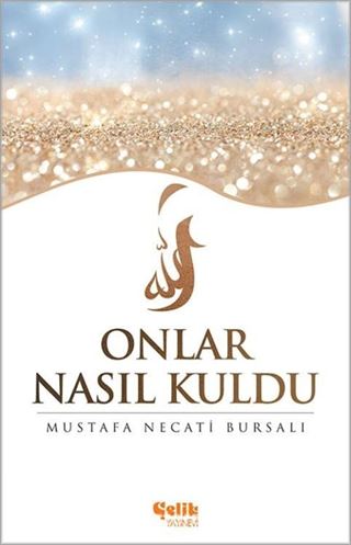 Onlar Nasıl Kuldu?