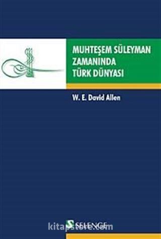 Muhteşem Süleyman Zamanında Türk Dünyası