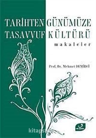 Tarihten Günümüze Tasavvuf Kültürü / Makaleler