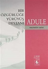 Adule: Bir Özgürlüğe Yürüyüş Destanı