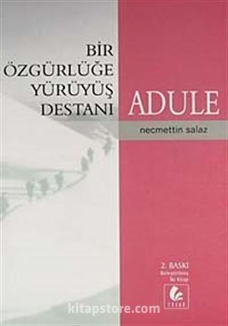 Adule: Bir Özgürlüğe Yürüyüş Destanı