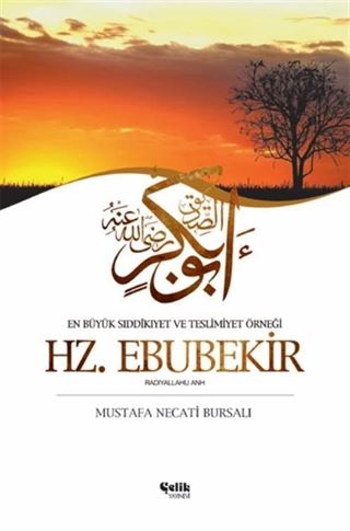 Hazreti Ebubekir / En Büyük Sıddıkıyet ve Teslimiyet Örneği