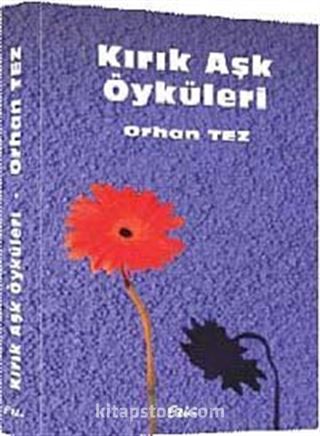 Kırık Aşk Öyküleri