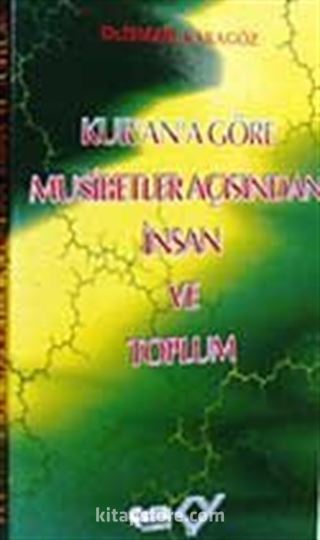 Kur'an'a Göre Musibetler Açısından İnsan ve Toplum