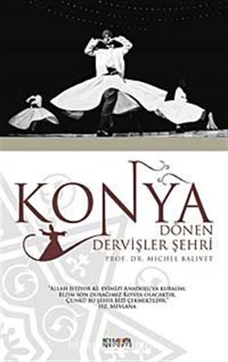 Konya Dönen Dervişler Şehri