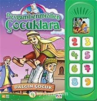 Dalgın Çocuk / Peygamberimizden Çocuklara