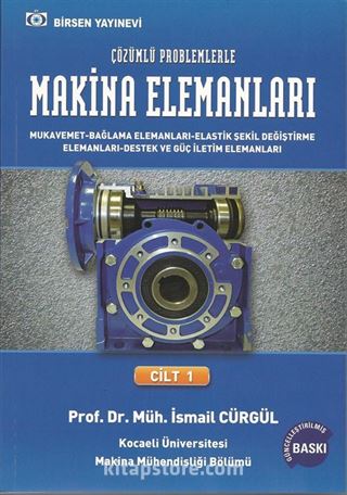 Çözümlü Problemlerle Makina Elemanları Cilt:1