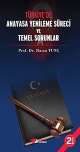 Türkiye'de Anayasa Yenileme Süreci ve Temel Sorunlar