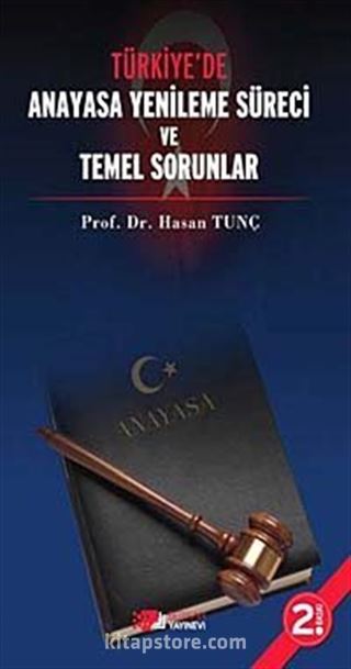 Türkiye'de Anayasa Yenileme Süreci ve Temel Sorunlar