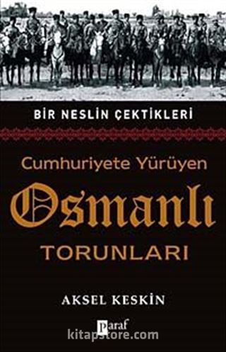 Cumhuriyete Yürüyen Osmanlı Torunları