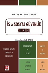 İş ve Sosyal Güvenlik Hukuku (Polat Tunçer)