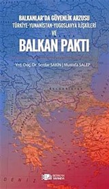 Balkanlar'da Güvenlik Arzusu ve Balkan Paktı