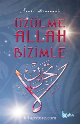 Üzülme Allah Bizimle