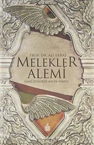 Melekler Alemi / İlahi Dinlerde Melek İnancı