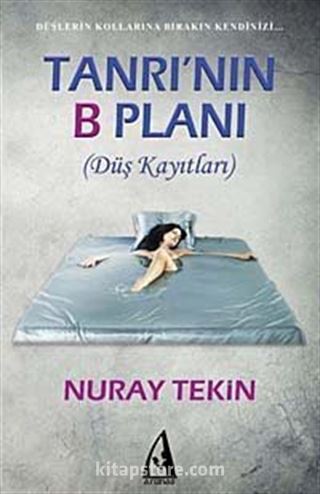 Tanrı'nın B Planı (Düş Kayıtları)