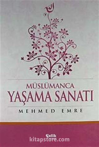 Müslümanca Yaşama Sanatı