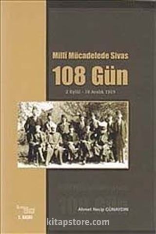 Milli Mücadelede Sivas ve 108 Gün