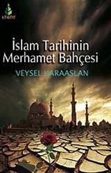 İslam Tarihinin Merhamet Bahçesi