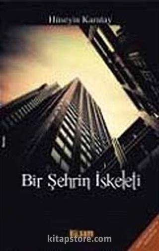 Bir Şehrin İskeleti