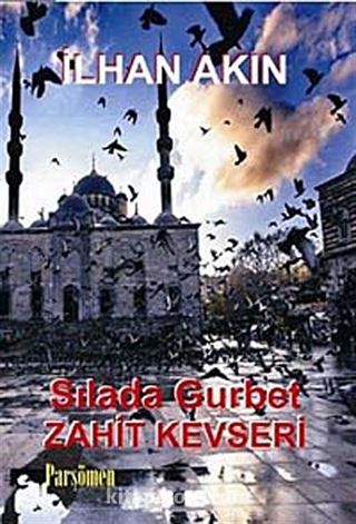 Sılada Gurbet Zahit Kevseri