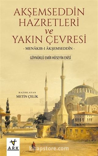 Akşemseddin Hazretleri ve Yakın Çevresi