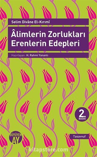 Alimlerin Zorlukları Erenlerin Edepleri