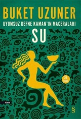 Su / Uyumsuz Defne Kaman'ın Maceraları