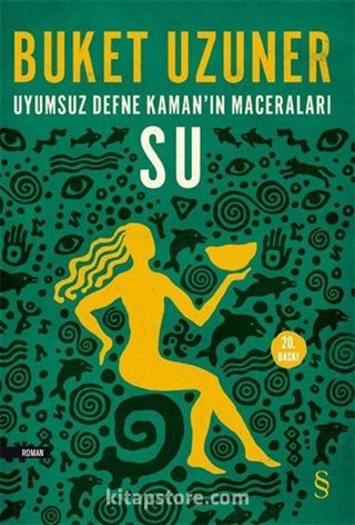 Su / Uyumsuz Defne Kaman'ın Maceraları