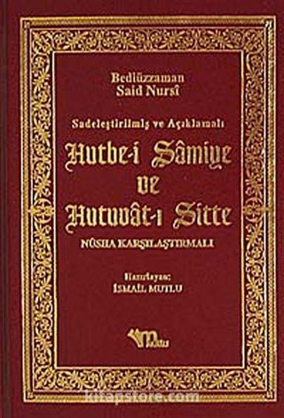 Sadeleştirilmiş ve Açıklamalı Hutbe-i Şamiye ve Hutuvat-ı Sitte