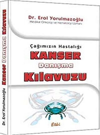 Çağımızın Hastalığı Kanser Danışma Kılavuzu