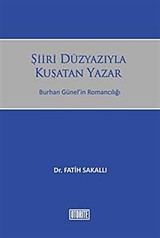 Şiiri Düzyazıyla Kuşatan Yazar