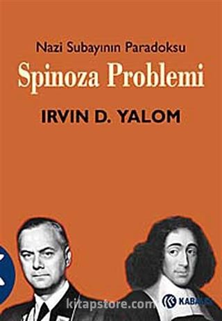 Spinoza Problemi / Nazi Subayının Paradoksu