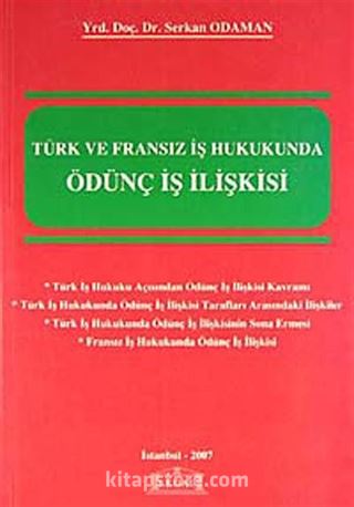 Türk ve Fransız İş Hukukunda Ödünç İş İlişkisi