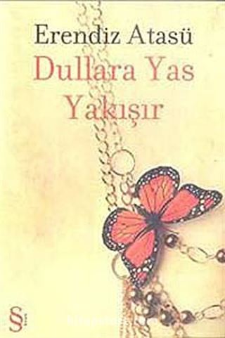 Dullara Yas Yakışır