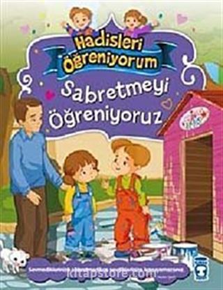 Sabretmeyi Öğreniyoruz / Hadisleri Öğreniyorum