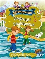 Doğruyu Söylüyoruz / Hadisleri Öğreniyorum