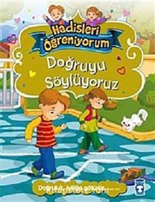 Doğruyu Söylüyoruz / Hadisleri Öğreniyorum