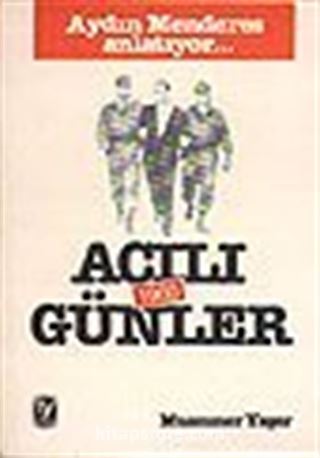 Acılı Günler 1960 / Aydın Menderes Anlatıyor...