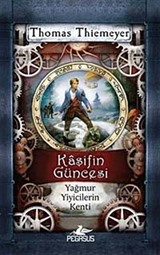 Yağmur Yiyicilerin Kenti / Kaşifin Güncesi