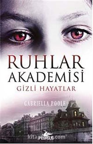 Ruhlar Akademisi -1 / Gizli Hayatlar