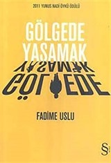 Gölgede Yaşamak